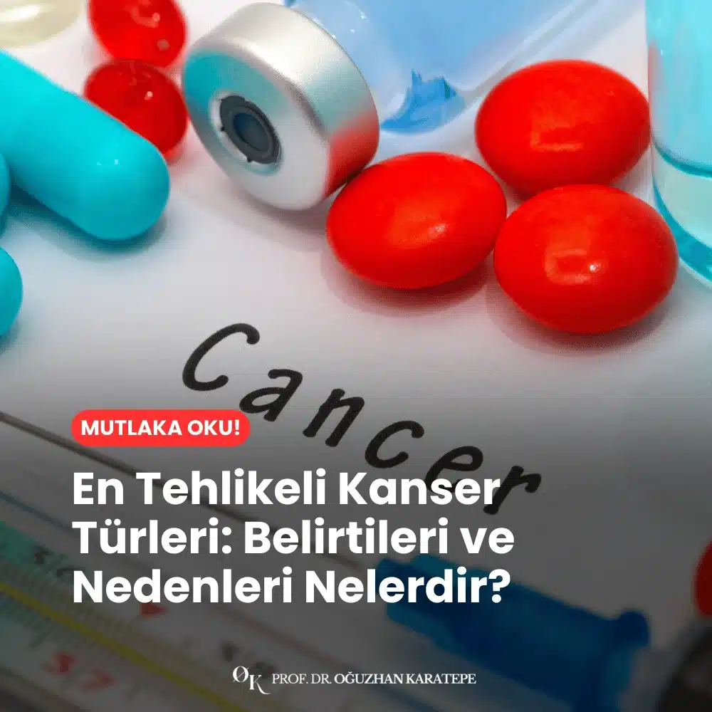 en tehlikeli kanser türleri nelerdir