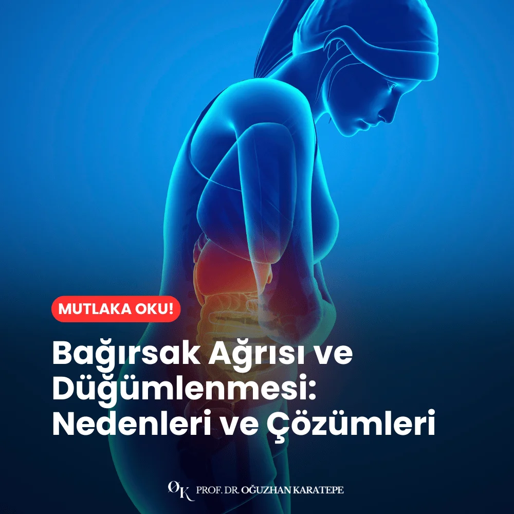 Bağırsak Ağrısı ve Düğümlenmesi Nedenleri ve Çözümleri