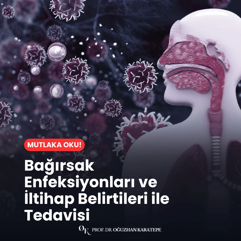Bağırsak Enfeksiyonları ve İltihap Belirtileri ile Tedavisi neler