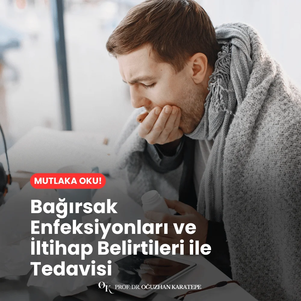Bağırsak Enfeksiyonları ve İltihap Belirtileri ile Tedavisi