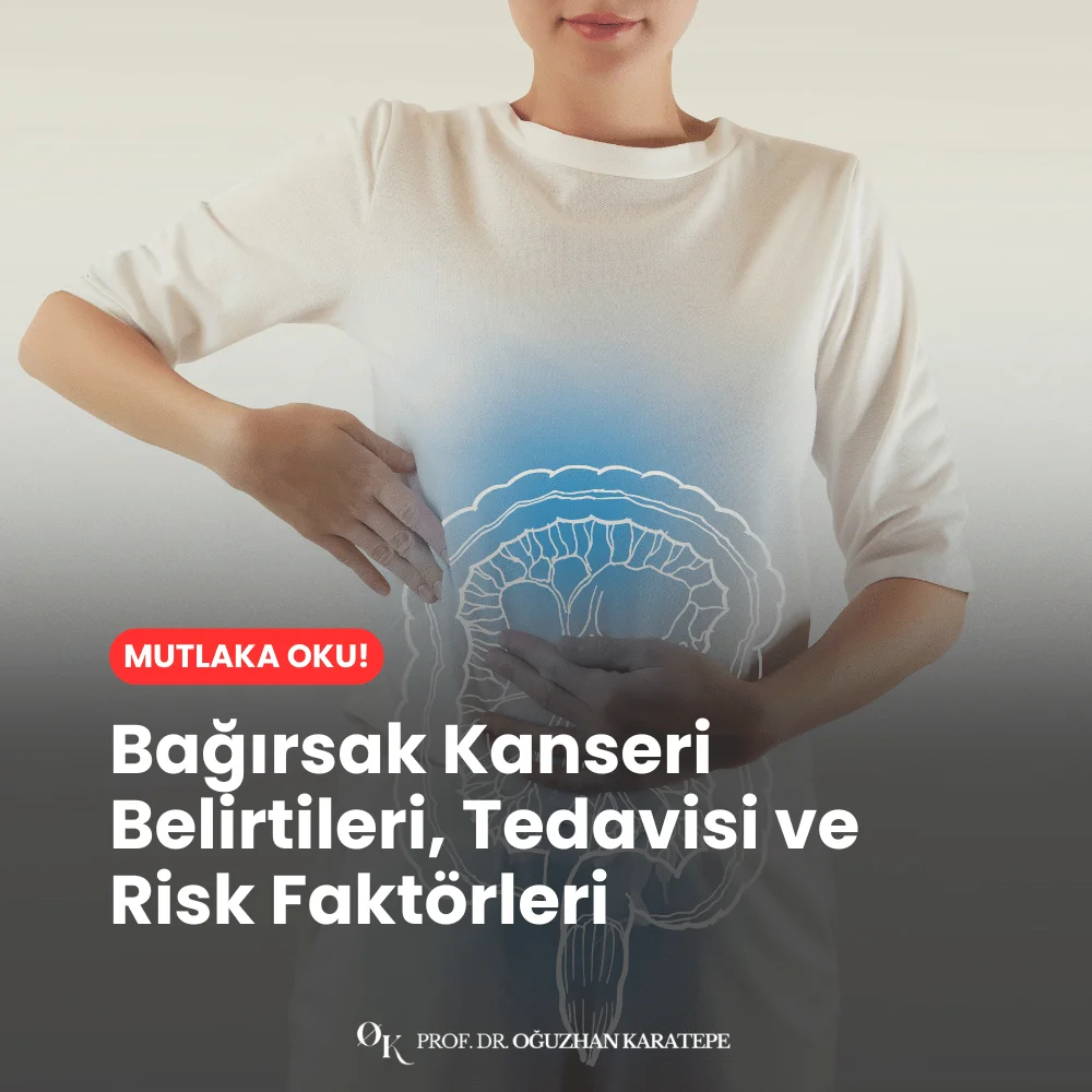 Bağırsak Kanseri Belirtileri, Tedavisi ve Risk Faktörleri
