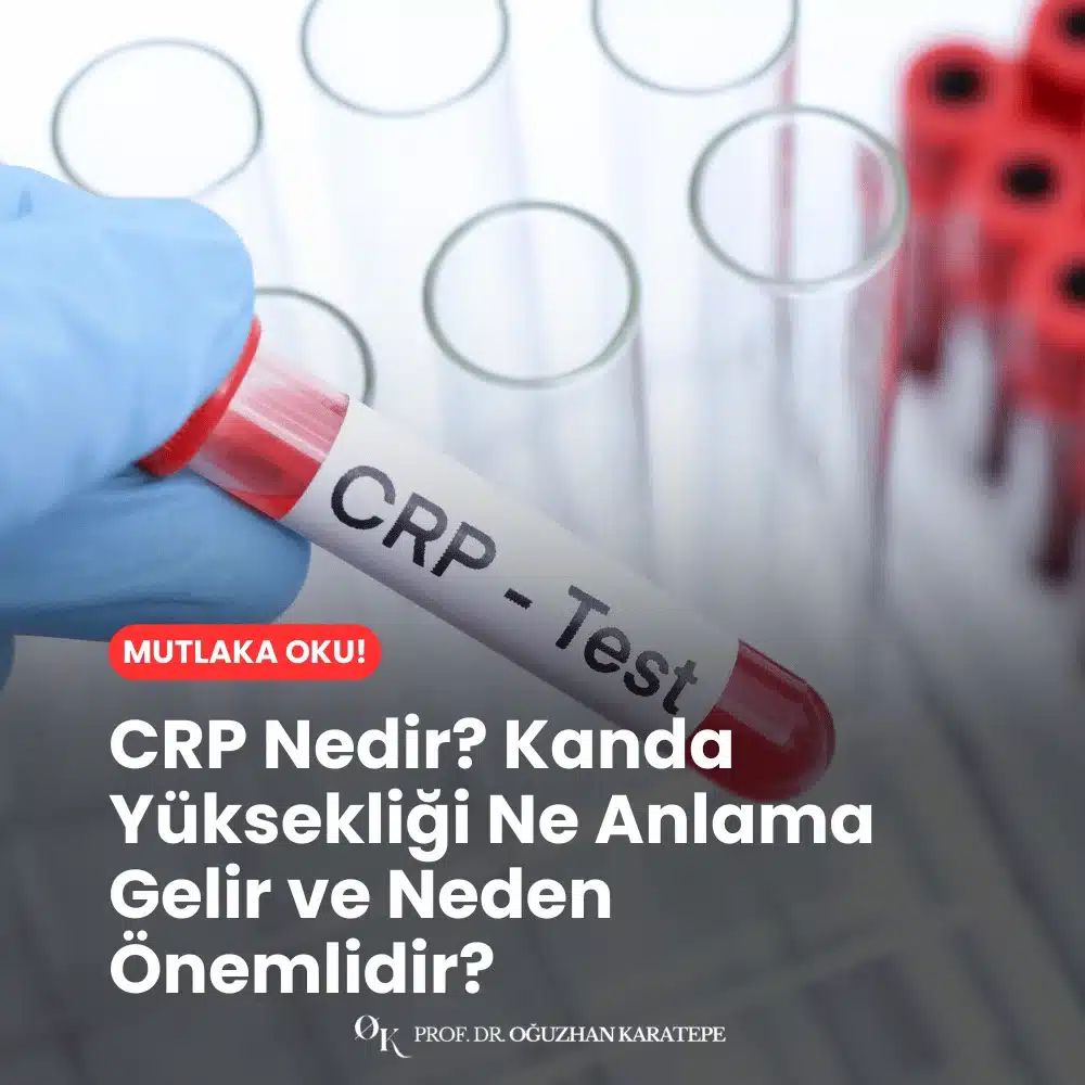 CRP Nedir? Kanda Yüksekliği Ne Anlama Gelir ve Neden Önemlidir