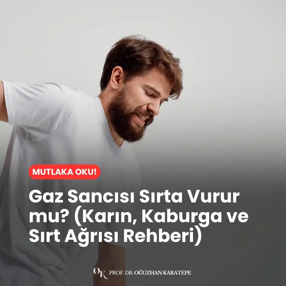 Gaz Sancısı Sırta Vurur mu? (Karın, Kaburga ve Sırt Ağrısı Rehberi) Ne