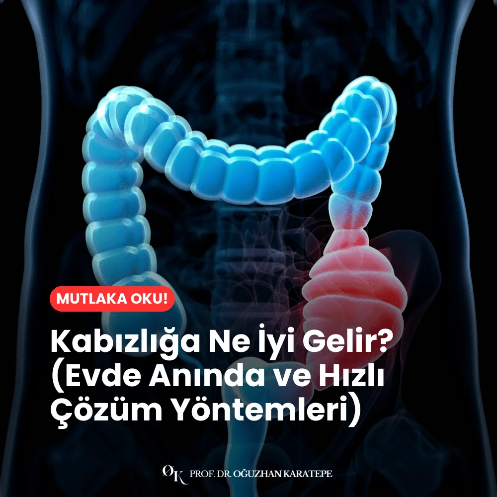 Kabızlığa Ne İyi Gelir? (Evde Anında ve Hızlı Çözüm Yöntemleri) neler
