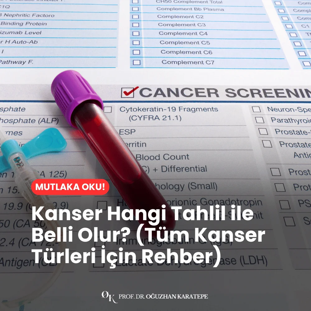 Kanser Hangi Tahlil ile Belli Olur? (Tüm Kanser Türleri İçin Rehber)