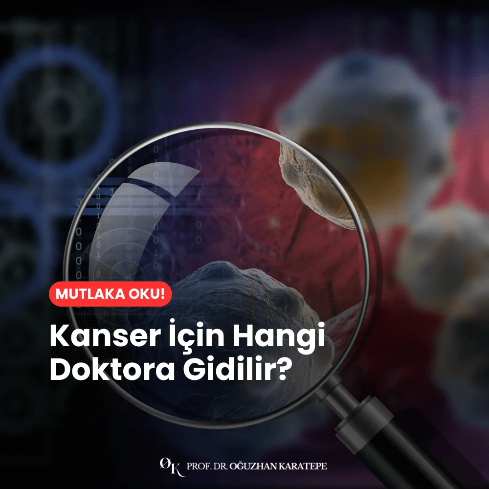 Kanser İçin Hangi Doktora Gidilir