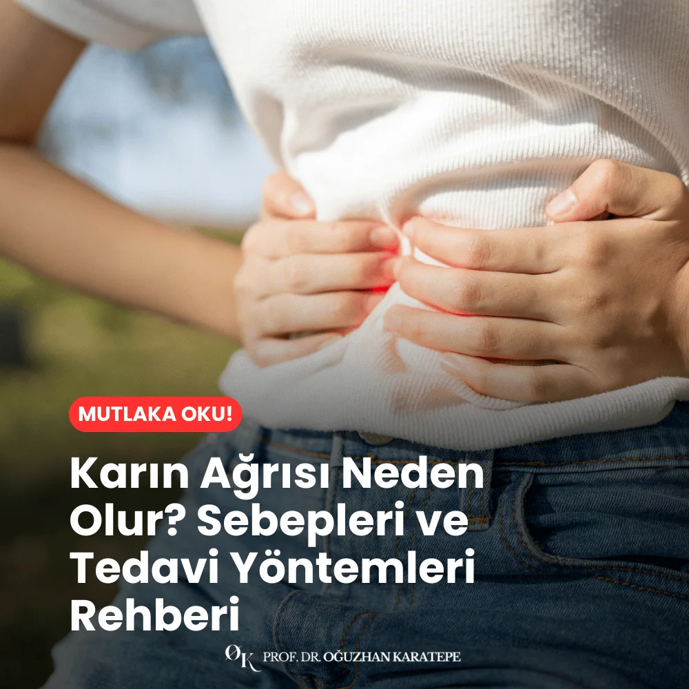 Karın Ağrısı Neden Olur? Sebepleri ve Tedavi Yöntemleri Neler