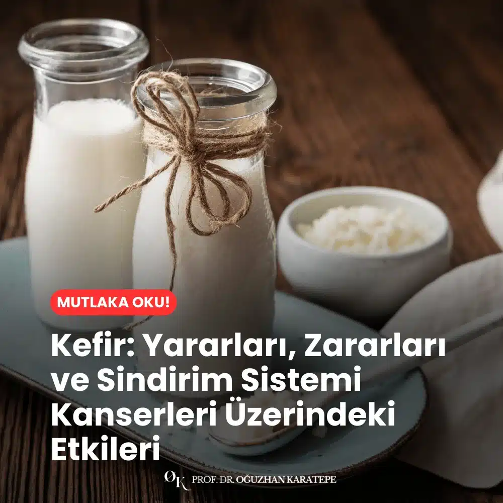 Kefir Yararları, Zararları ve Sindirim Sistemi Kanserleri Üzerindeki Etkileri Ne