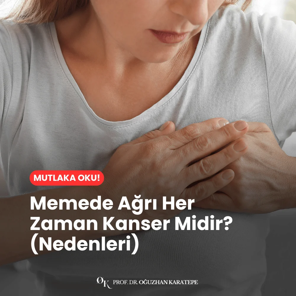 Memede Ağrı Her Zaman Kanser Midir? (Nedenleri) Neler