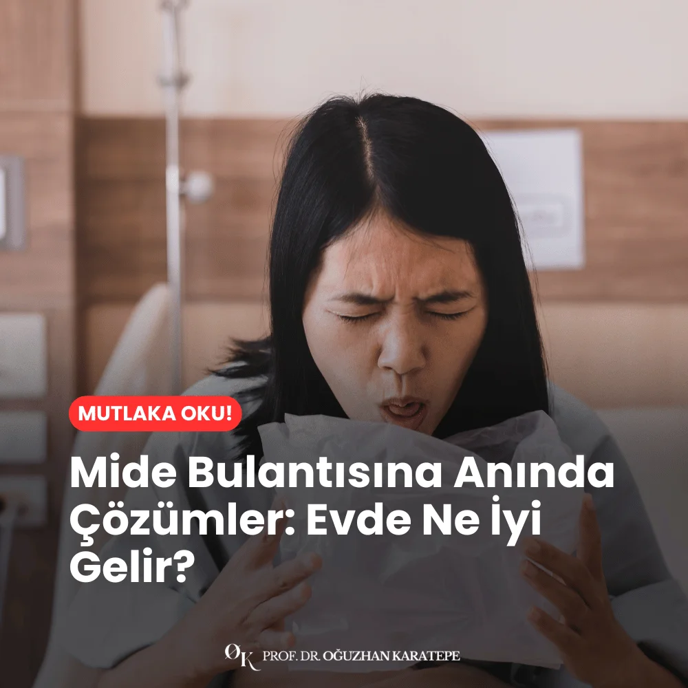 Mide Bulantısına Anında Çözümler Evde Ne İyi Gelir