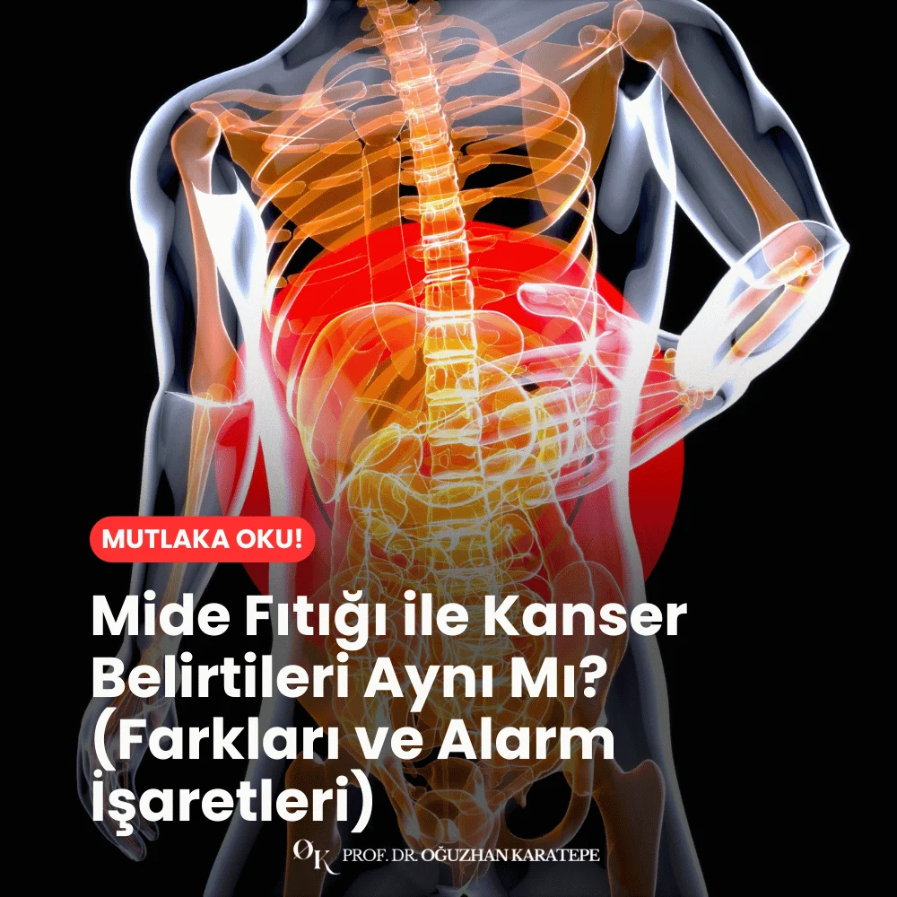 Mide Fıtığı ile Kanser Belirtileri Aynı Mı? (Farkları ve Alarm İşaretleri) Neler