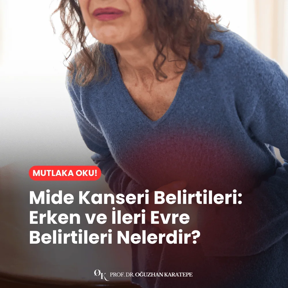 Mide Kanseri Belirtileri Erken ve İleri Evre Belirtileri Nelerdir?