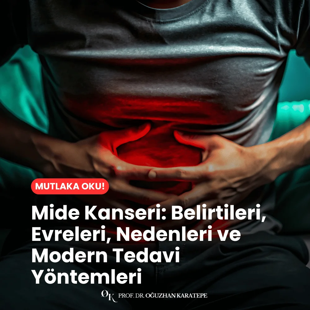 Mide Kanseri Belirtileri, Evreleri, Nedenleri ve Modern Tedavi Yöntemleri Ne
