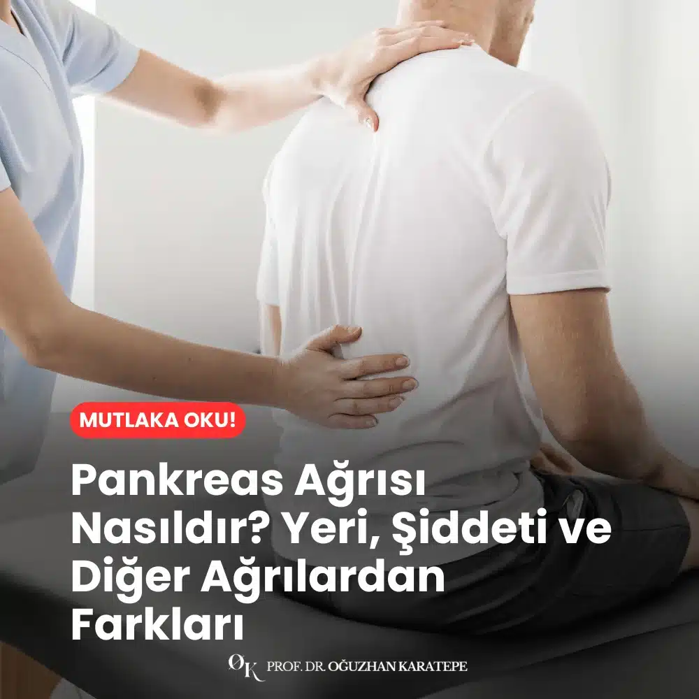 Pankreas Ağrısı Nasıldır? Yeri, Şiddeti ve Diğer Ağrılardan Farkları Ne