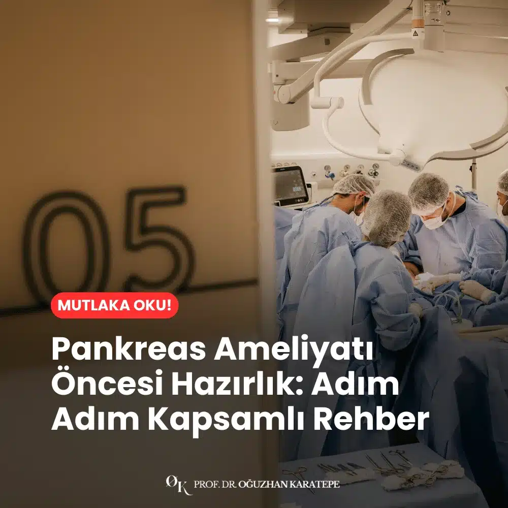 Pankreas Ameliyatı Öncesi Hazırlık Adım Adım Kapsamlı Rehber