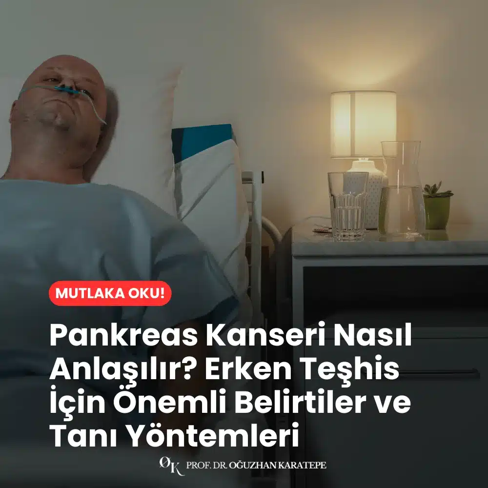 Pankreas Kanseri Nasıl Anlaşılır? Erken Teşhis İçin Önemli Belirtiler ve Tanı Yöntemleri