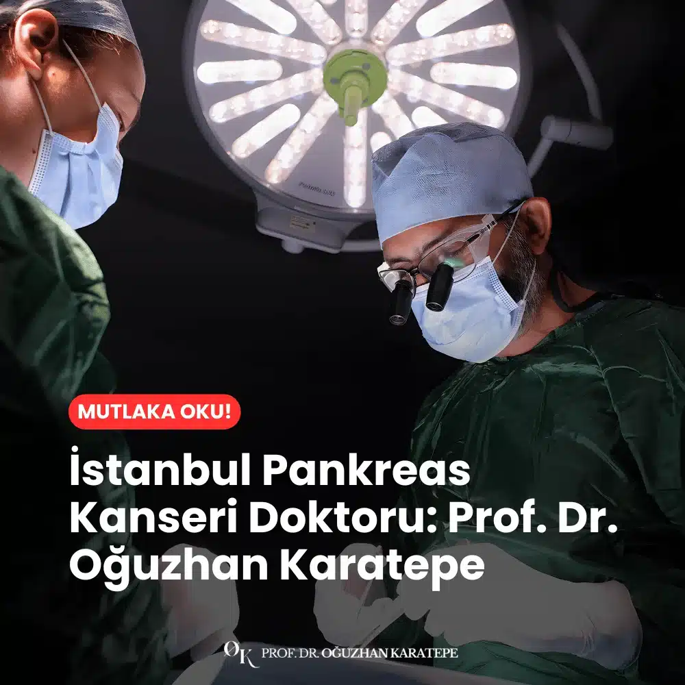 İstanbul En İyi Pankreas Kanseri Doktoru Prof. Dr. Oğuzhan Karatepe Kimdir