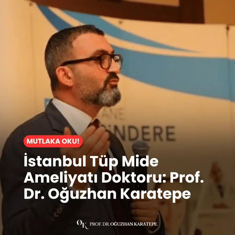 İstanbul Tüp Mide Ameliyatı Doktoru Prof. Dr. Oğuzhan Karatepe Kimdir