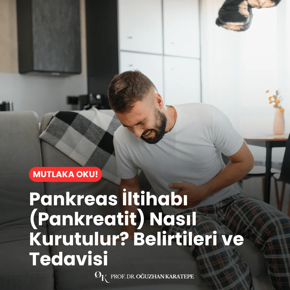 Pankreas İltihabı (Pankreatit) Nasıl Kurutulur? Belirtileri ve Tedavisi