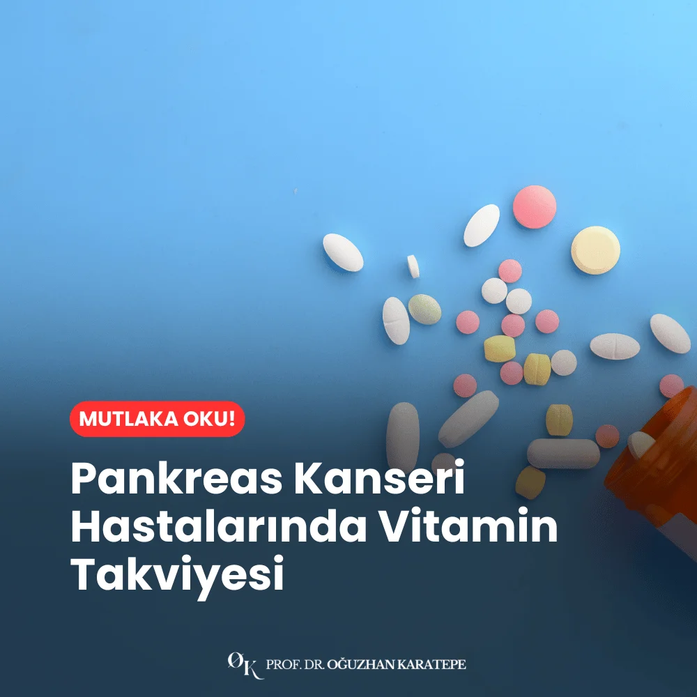 Pankreas Kanseri Hastalarında Vitamin Takviyesi