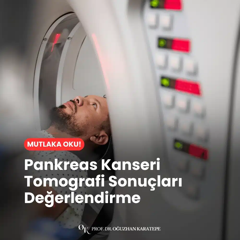 Pankreas Kanseri Tomografi Sonuçları Değerlendirme