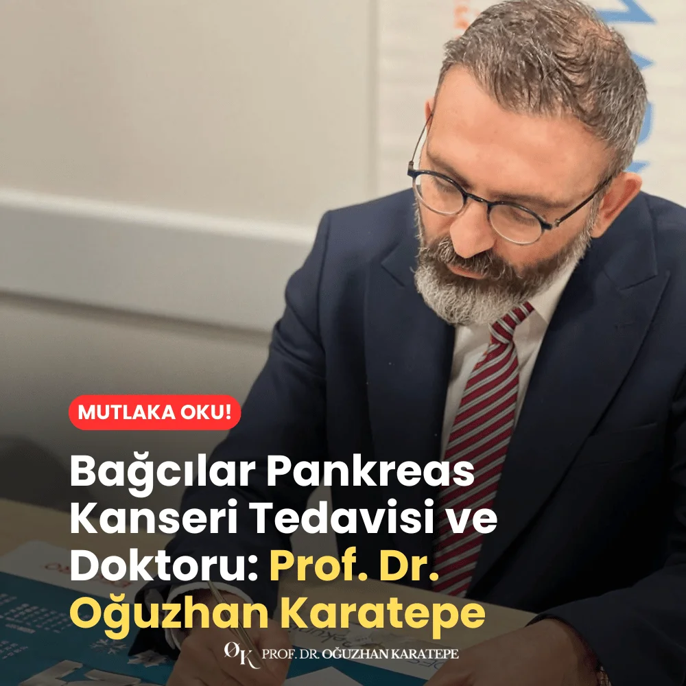 Bağcılar Pankreas Kanseri Tedavisi ve Doktoru