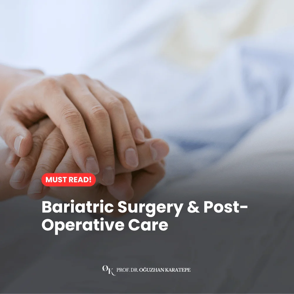 Bariatric Surgery & Post-Operative Cares