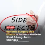 Bariatric Surgery Side Effects