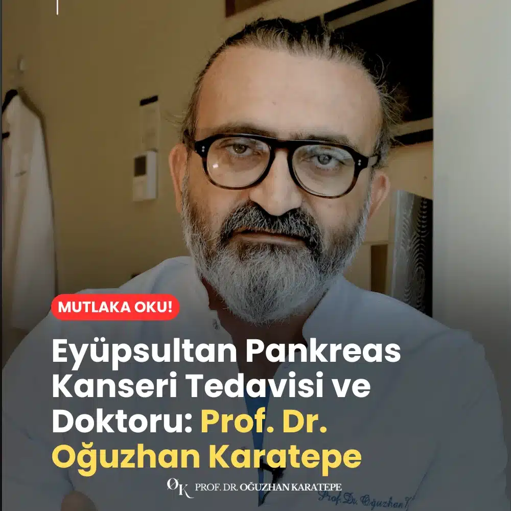 Eyüpsultan Pankreas Kanseri Tedavisi ve Doktoru