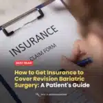 How to Get Insurance to Cover Revision Bariatric Surgery