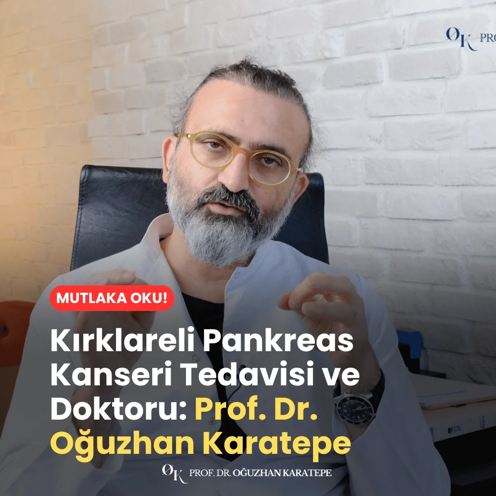 Kırklareli Pankreas Kanseri Tedavisi ve Doktoru