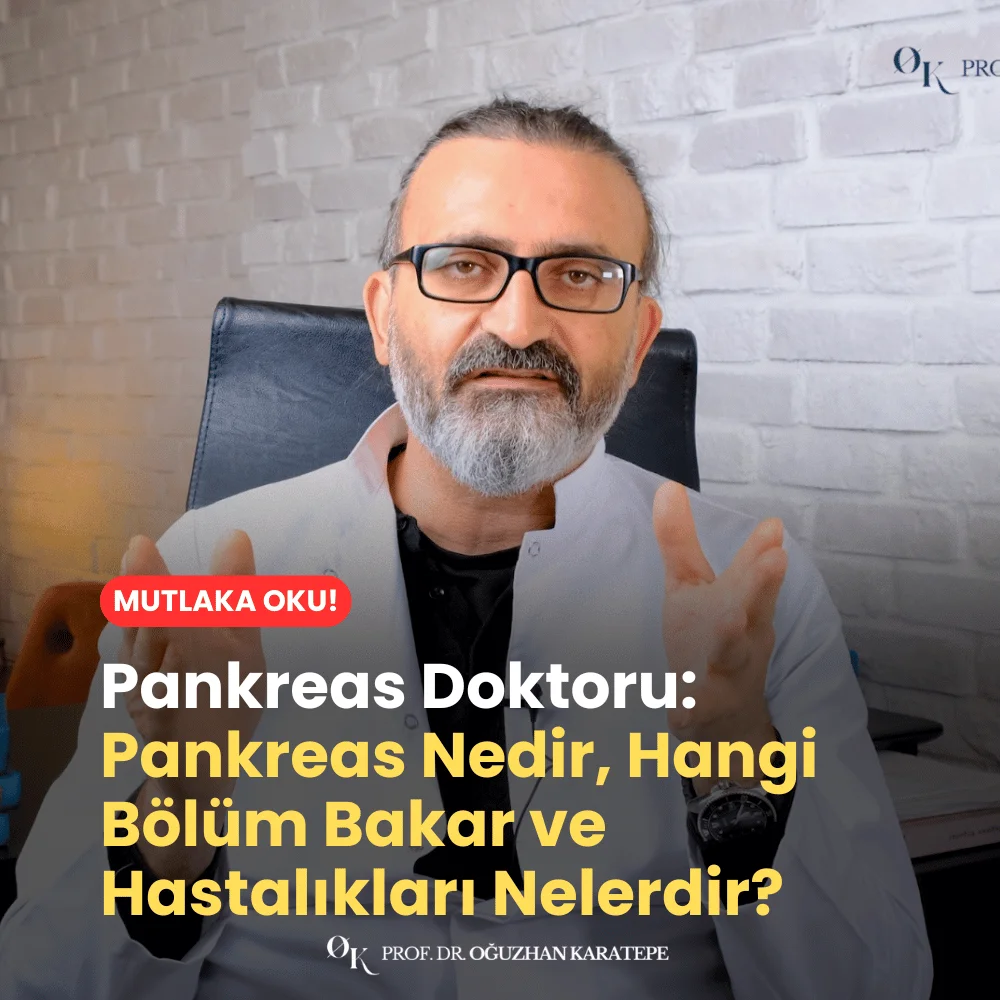 Pankreas Doktoru Pankreas Nedir, Hangi Bölüm Bakar ve Hastalıkları Nelerdir?