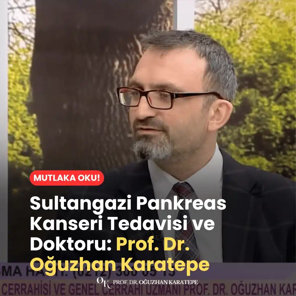Sultangazi Pankreas Kanseri Tedavisi ve Doktoru Kimdir