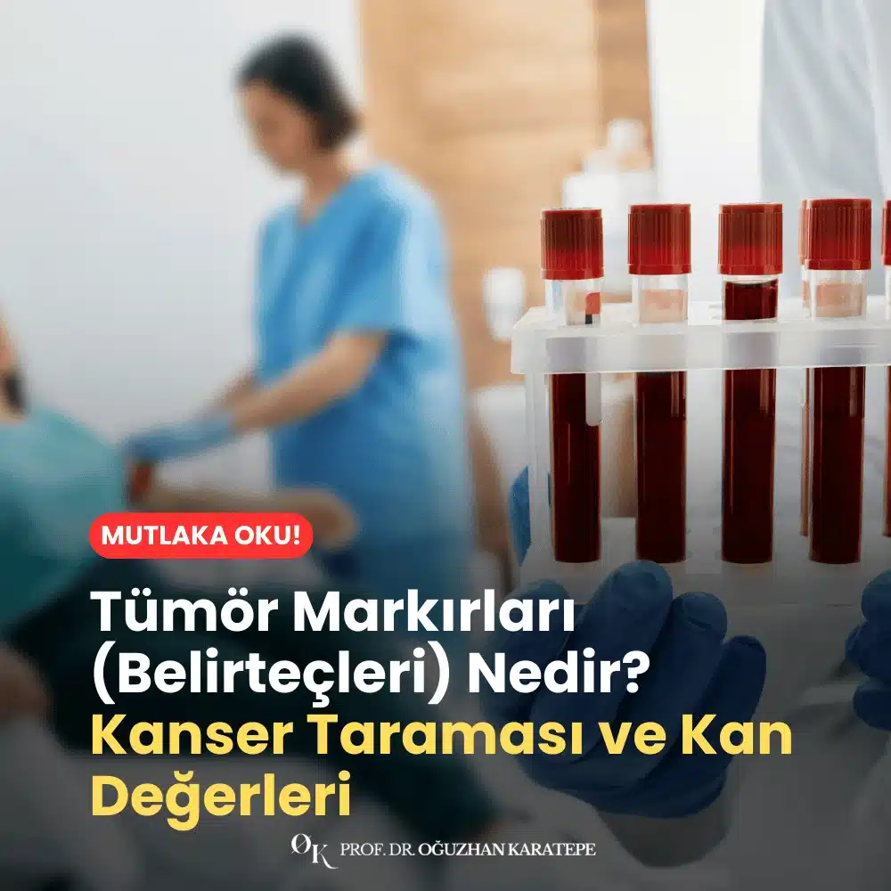 Tümör Markırları (Belirteçleri) Nedir