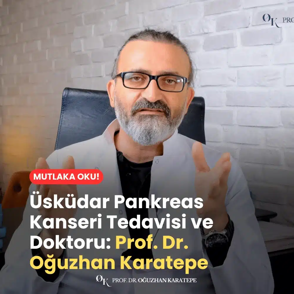 Üsküdar Pankreas Kanseri Tedavisi ve Doktoru Kimdir