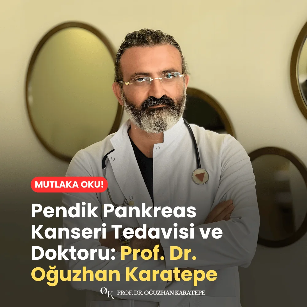 Pendik Pankreas Kanseri Tedavisi ve Doktoru