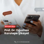 Prof. Dr. Oğuzhan Karatepe Şikayetler